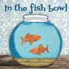 In The Fishbowl