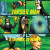 Tarsier Man: A Shower Of Power