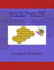 Study For Success: Sat Vocabulary - Volume 2: 1,000 Vocabulary Words For Sat, Act, Psat With Definitions, Parts Of Speech And Multiple Choice Quizzes