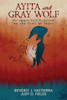 Ayita And Gray Wolf: Struggle And Survival On The Trail Of Tears