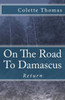 On The Road To Damascus: Return