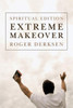Extreme Makeover: Spiritual Edition