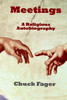 Meetings: A Religious Autobiography