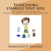 Tchicoyoka S'Habille Tout Seul: Les Contes De Marguo (French Edition)