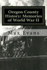 Oregon County History: Memories Of World War Ii