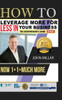 How To Leverage More For Less In Your Business: Now 1+1 = Much More