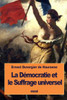 La DEmocratie Et Le Suffrage Universel (French Edition)