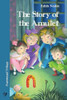 The Story Of The Amulet: Psammead Trilogy. Book 3 (The Psammead Trilogy)