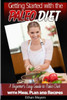 Getting Started With The Paleo Diet: A Beginner'S Easy Guide To Paleo Diet With Meal Plan And Recipes