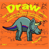 How To Draw Dinosaurs (A Step- By- Step Guide To Draw) Book 2 (How To Draw. A Step By Step Guide.)