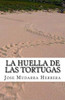 La Huella De Las Tortugas.: Relatos (Spanish Edition)