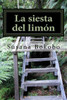 La Siesta Del Limon (Spanish Edition)