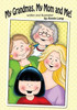 My Grandmas, My Mom And Me!