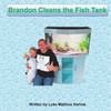 Brandon Cleans The Fish Tank (Brandon'S Books)