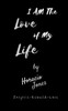 I Am The Love Of My Life: Unbroken