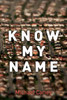 Know My Name