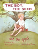 The Boy, The Seed, And The Apple