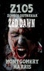 Zombie Outbreak: Z1O5 Zed Dawn: Book Two Of The Z1O5 Series