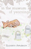 In The Museum Of Yearnings