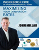 Workbook Five Of The Business Essentials Series: Maximising Your Conversion Rates (The Business Essentials Workbook)