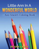 Little Ann In A Wonderful World: Ann Gracie'S Coloring Book (Coloring Short Story)