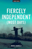 Fiercely Independent (Most Days)