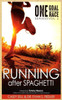 Running After Spaghetti (One Goal One Race)