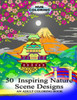 50 Inspiring Nature Scene Designs: An Adult Coloring Book