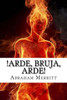 Arde, Bruja, Arde! (Spanish Edition)
