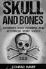 Skull And Bones: America'S Most Powerful And Mysterious Secret Society