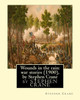 Wounds In The Rain: War Stories (1900), By Stephen Crane