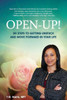 Open-Up!: Six Steps To Getting Unstuck And Move Forward In Your Life