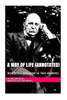 A Way Of Life (Annotated): An Address Delivered To Yale Students