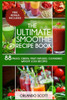 Smoothies: Weight Loss Smoothies: The Ultimate Smoothie Recipe Book (Weight Loss Recipes)
