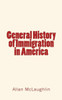 General History Of Immigration In America