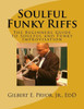 Soulful Funky Riffs: The Beginners Guide To Soulful And Funky Improvisation