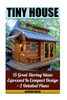 Tiny House 15 Great Storing Ideas Expressed In Compact Design + 2 Detailed Plans: (Tiny House Living, Tiny House Plans, Tiny House Designs, Declutter ... Spaces, Small House, Small Space Decorating)