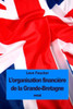 L'Organisation Financière De La Grande-Bretagne (French Edition)