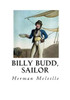 Billy Budd, Sailor: An Inside Narrative