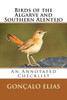 Birds Of The Algarve And Southern Alentejo: An Annotated Checklist (Birding Hotspots In The Alentejo)