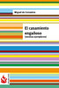 El Casamiento Engañoso (Novelas Ejemplares): (Low Cost). Edición Limitada (Spanish Edition)