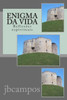 Enigma Da Vida: Reflexões Espirituais (Portuguese Edition)