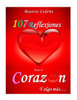 107 Reflexiones Del Corazon Y Algo Mas (Spanish Edition)