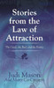 Stories From The Law Of Attraction: The Good, The Bad, And The Funny