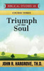 Triumph Of The Soul: A Study Of Job (Biblical Studies 101)