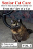 Senior Cat Care: - How To Take Care Of Your Elderly Cat - From The View Of A Cat