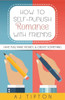 How To Self-Publish Romance With Friends: Have Fun, Make Money, & Create Something