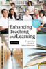 Enhancing Teaching and Learning, Third Edition: A Leadership Guide for School Librarians