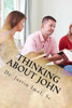 Thinking About John: A Study Guide To The Gospel Of John (Thinking About The Bible)