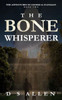 The Bone Whisperer (Adventures Of George And Flanagan)
